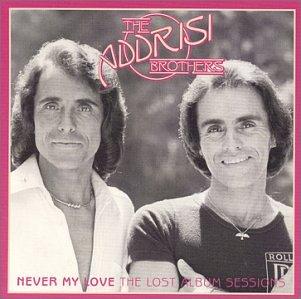 The Addrisi Brothers’ Never My Love: The Lost Album Sessions album cover